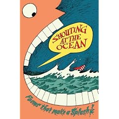 Shouting at the Ocean: Poems That Make a Splash