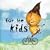 For the Kids