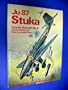 Ju 87 Stuka: Classic Aircraft No. 5: Their History and How to Model Them