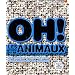 Oh ! Les animaux