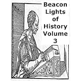 Beacon Lights of History, Volume 3: Ancient Achievements [Annotated]