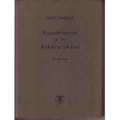 Der Katechismus f�r die Ankerwickelei