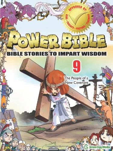 Power Bible: Bible Stories to Impart Wisdom, # 9 - The People of a New Covenant
