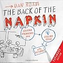 The Back of the Napkin (Expanded Edition): Solving Problems and Selling Ideas with Pictures