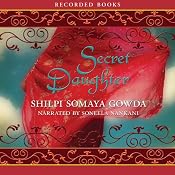 Secret Daughter | [Shilpi Somaya Gowda]