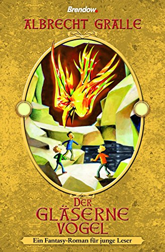 Der gläserne Vogel: Ein Fantasy-Roman für junge Leser (German Edition)