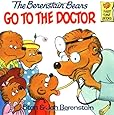 The Berenstain Bears Go to the Doctor (First Time Books)