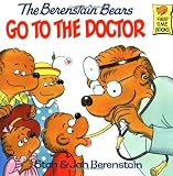 The Berenstain Bears Go to the Doctor (First Time Books)