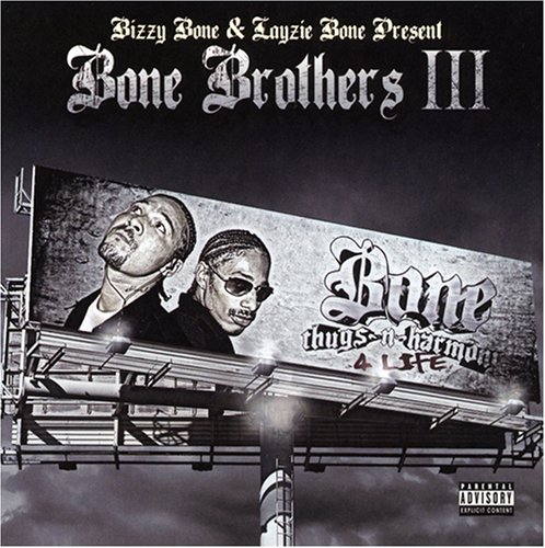 Bone Brothers - Bone Brothers V.3 - Bone Thugs-N-Harmony 4 Life - Zortam Music