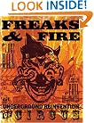 Freaks and Fire: The Underground Reinvention of Circus