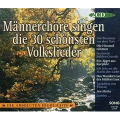 M�nnerch�re Singen die 30 Sch�nsten Volkslieder