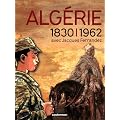 Alg�rie 1830-1962 avec Jacques Ferrandez
