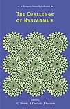 The challenge of nystagmus : proceedings of a Nystagmus Network research workshop, Abingdon, UK, 2-5 September 2009