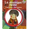 La musique russe : Emporte-moi, Lissa Ivanovna (1CD audio)