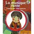 La musique russe : Emporte-moi, Lissa Ivanovna (1CD audio)