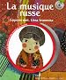 La musique russe : Emporte-moi, Lissa Ivanovna (1CD audio)