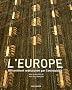 L'Europe arch�ologique : Un continent red�couvert par l'arch�ologie