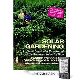 Solar Gardening: Growing Vegetables Year-Round the American Intensive Way (The Real Goods Independent Living Books)