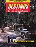 Student Viewer s Handbook (Original) to accompany Destinos: An Introduction to Spanish