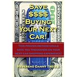 save  buying your next car this proven method could save you thousands on your next car shopping experience