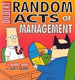 Dilbert: Random Acts of Management (A Dilbert book)