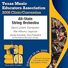 Texas Music Educators Association 2008: All-State String Orchestra by Texas All-State String Orchestra, FS Key, JS Bach, Ralph Williams, and George Chadwick