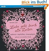 Rubinrot - Saphirblau - Smaragdgr�n. Liebe geht durch alle Zeiten