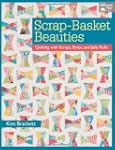 Scrap-Basket Beauties: Quilting with...