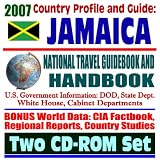 2007 Country Profile and Guide to Jamaica - National Travel Guidebook and Handbook - USAID, Caribbean Basin Initiative, Agriculture (Two CD-ROM Set)