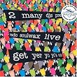Radio Soulwax Live - Get Yer Yo Yo's Out