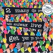 Radio Soulwax Live: Get Yer Yo Yo's Out pt1