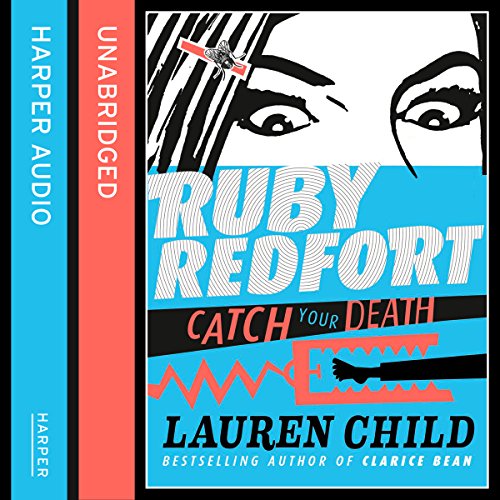 Catch Your Death: Ruby Redfort, Book 3