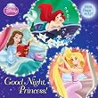 Good Night, Princess! (Disney Princess) (Pictureback(R))