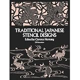 Traditional Japanese Stencil Designs (Dover Pictorial Archive)Clarence Hornung�ɂ��