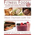 Fitness Foods: Fast and Delicious Breakfast Lunch and Dinner Recipes (With Weight Watchers Points Plus Values) High Protein Low Fat On Sale