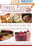 Fitness Foods: Fast and Delicious Breakfast Lunch and Dinner Recipes (With Weight Watchers Points Plus Values) High Protei...