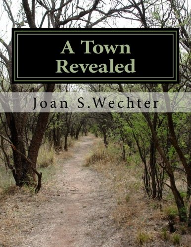 A Town Revealed: SJI - Student Journalist Investigators, by Joan S. Wechter