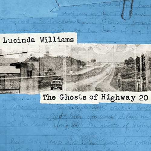 Album Art for Ghosts of Highway 20 by Lucinda Williams