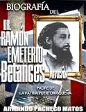 BiografÃa del Dr. Ramón Emeterio Betances Alacán: Padre de la Patria Puertorriqueña (Spanish Edition)