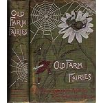 Old Farm Fairies: A Summer Campaign in Brownieland against King Cobweaver's Pixies book cover