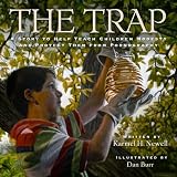  : The Trap: A Story to Help Protect Families from Pornography