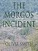 The Morgos Incident (Kindle Edition) by Olivia Smith