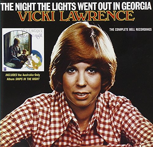 Vicki Lawrence - The Night The Lights Went Out In Georgia - The Complete Bell Recordings - Zortam Music