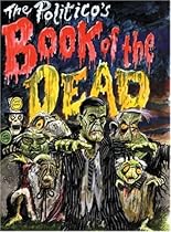 Politico's Book of Dead Politicians: A Collection of Political Obituaries