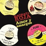 Bachata Roja: Amor Y Amargue