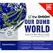 Our Dumb World: The Onion's Atlas of The Planet Earth, 73rd Edition