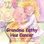 Grandma Kathy Has Cancer