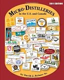 Micro-Distilleries in the U.S. and Canada: 2011 Edition