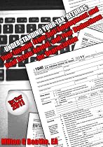 Understanding Your Tax Returns: Your Income From Self-Employment And Real Estate Rental, And Your Deductions For Depreciation-From Free Kindle Books Library Click to Download Free Kindle Book -> Understanding Your Tax Returns: Your Income From Self-Employment And Real Estate Rental, And Your Deductions For Depreciation