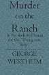 Murder on the Ranch: In the sheltered home for the `Young over Sixty`